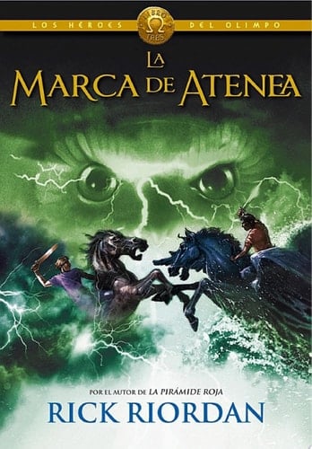 La marca de Atenea (Los héroes del Olimpo 3) (Spanish Edition) - Rick Riordan • 2013