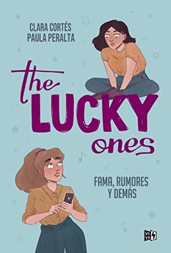The Lucky Ones: Fama, rumores y demás - Clara Cortés • 2022