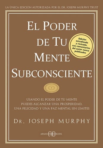 El poder de tu mente subconsciente - Joseph Murphy • 2009
