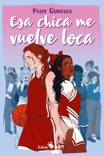 Esa chica me vuelve loca: (She Drives Me Crazy) - Kelly Quindlen • 2023