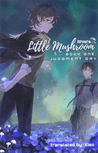 Little Mushroom: Judgment Day - Shisi • 84 capitulos