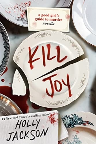 Kill Joy: A Good Girl's Guide to Murder Novella - Holly Jackson • 2023