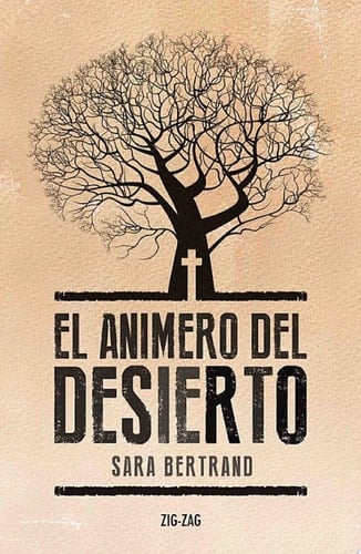 El animero del desierto (Spanish Edition) - Sara Bertrand • 2015