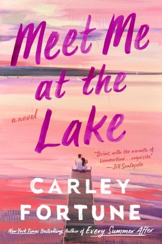 Meet Me at the Lake - Carley Fortune • 2023