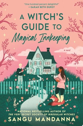 A Witch's Guide to Magical Innkeeping - Sangu Mandanna • 2024