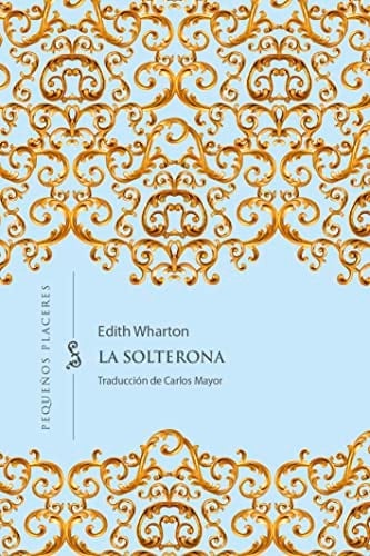 La solterona - Edith Wharton