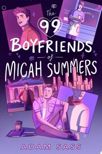 The 99 Boyfriends of Micah Summers - Adam Sass • 2022