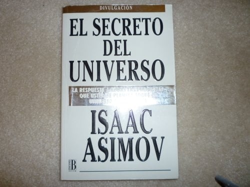 El Secreto del Universo (Spanish Edition) - Isaac Asimov • 1994