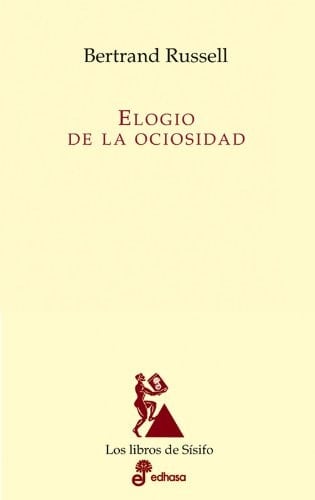 Elogio de la ociosidad - Bertrand Russell