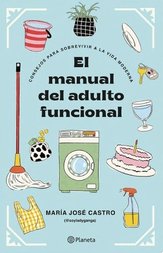 El manual del adulto funcional (Fuera de colección) (Spanish Edition) - María José Castro • 2022