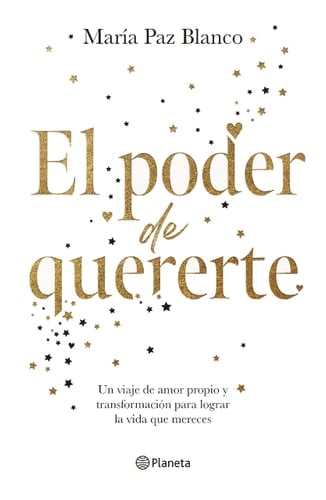 El poder de quererte (Spanish Edition) - María Paz Blanco • 2023