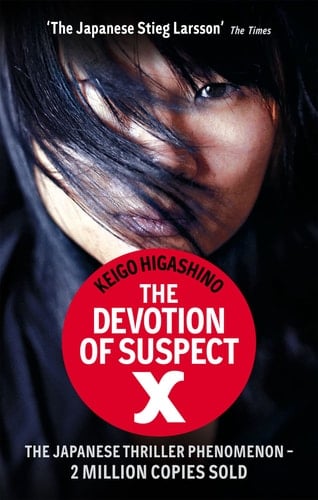 The Devotion of Suspect X  - KEIGO HIGASHINO • 2012