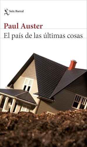 El país de las últimas cosas - Paul Auster • 1987