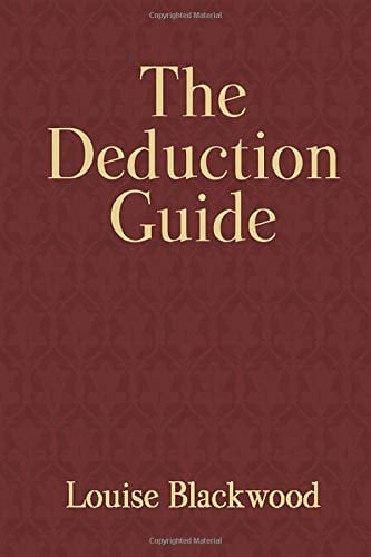 The Deduction Guide - Louise Blackwood • 2014