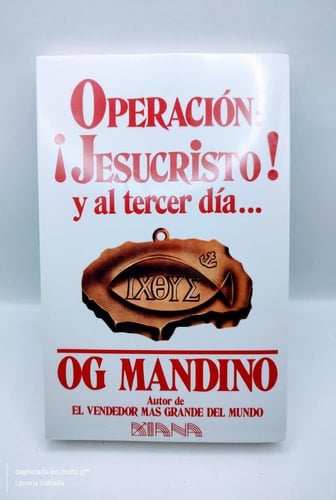 Operación Jesucristo y al tercer día (Spanish Edition) - Og Mandino • 2007