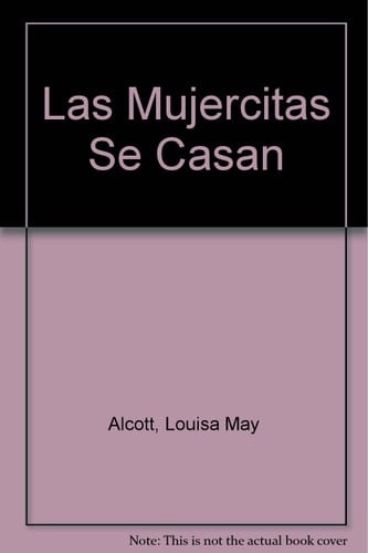 Las Mujercitas Se Casan (Spanish Edition) - Louisa May Alcott • 1998