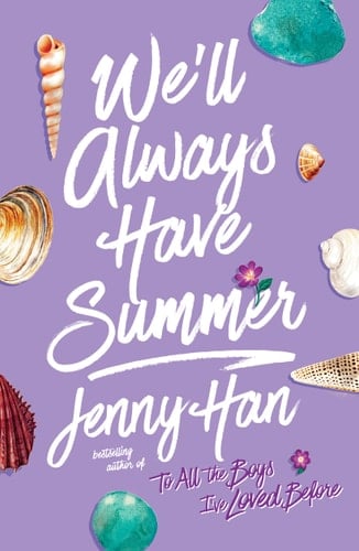 We'll Always Have Summer (The Summer I Turned Pretty, 3) - Jenny Han • 2024
