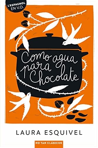 COMO AGUA PARA CHOCOLATE - Laura Esquivel • 2021