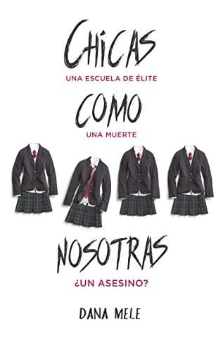 Chicas como nosotras - DANA MELE • 2018