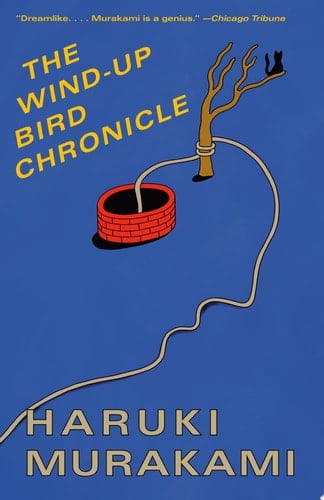The Wind-Up Bird Chronicle - Haruki Murakami • 1998