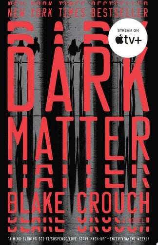 Dark Matter - Blake Crouch • 2017