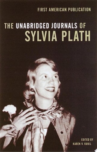 The Unabridged Journals of Sylvia Plath - Sylvia Plath • 2000