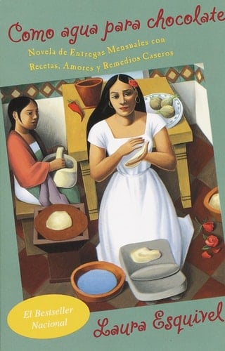 Como agua para chocolate / Like Water for Chocolate (Spanish Edition) - Laura Esquivel • 2001