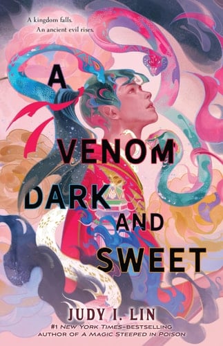 A Venom Dark and Sweet (The Book of Tea, 2) - Judy I. Lin • 2022