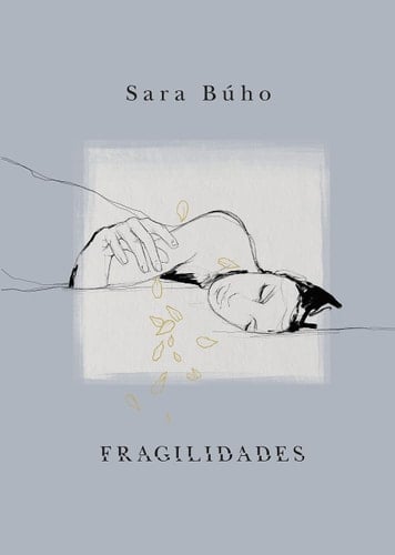 Fragilidades - Sara Búho • 2021