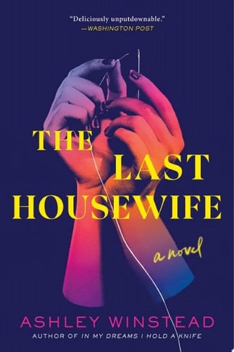 The Last Housewife - Ashley Winstead • 2022