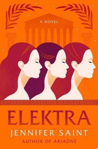Elektra: A Novel - Jennifer Saint • 2022