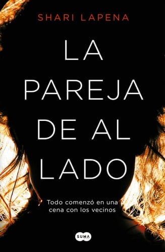 La pareja de al lado - Shari Lapena • 2017
