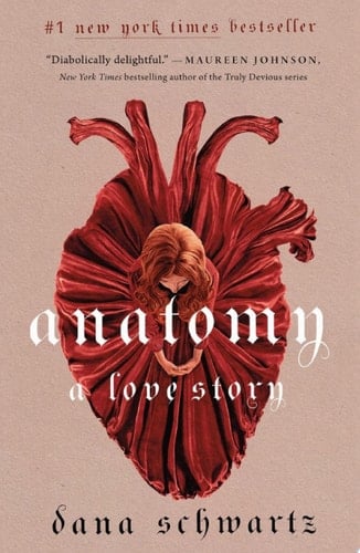 Anatomy: A Love Story - Dana Schwartz • 2022