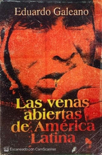 Las Venas Abiertas de América Latina (Spanish Edition) - Eduardo H. Galeano • 2009