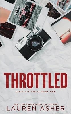 Throttled (Dirty Air, 1) - Lauren Asher • 2024