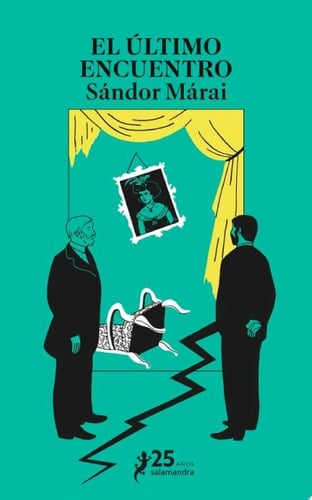 El último Encuentro - Sándor Márai • 2011