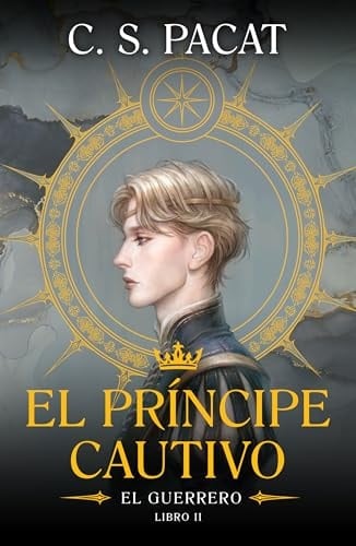 El Príncipe Cautivo: El Guerrero - C. S. Pacat • 2024