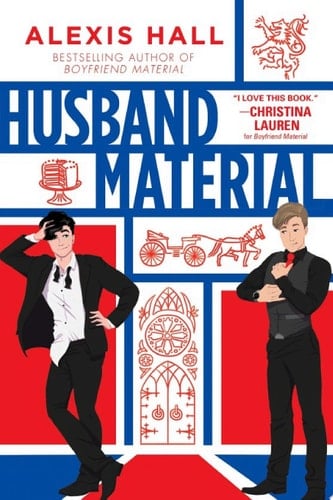 Husband Material (London Calling) - Alexis Hall • 2022