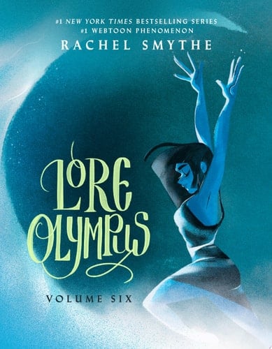 Lore Olympus: Volume Six - Rachel Smythe • 2024