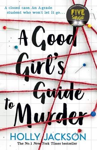 A Good Girl's Guide to Murder: TikTok made me buy it! The first book in the bestselling thriller trilogy, now a major TV series starring Emma Myers from Netflix’ Wednesday (Book 1) - Holly Jackson • 2019