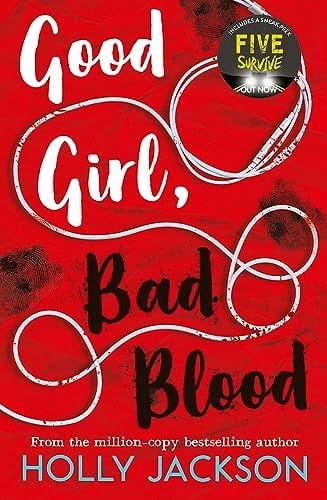 Good Girl Bad Blood - Holly Jackson • 2020