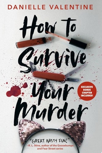 How to Survive Your Murder - Danielle Valentine • 2023