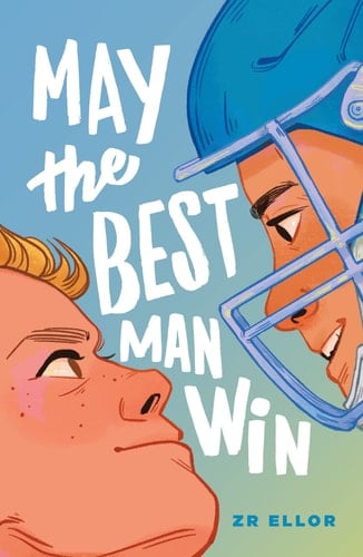 May the Best Man Win - Z. R. Ellor • 2022