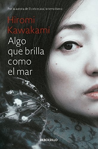 ALGO QUE BRILLA COMO EL MAR - Hiromi Kawakami • 2014