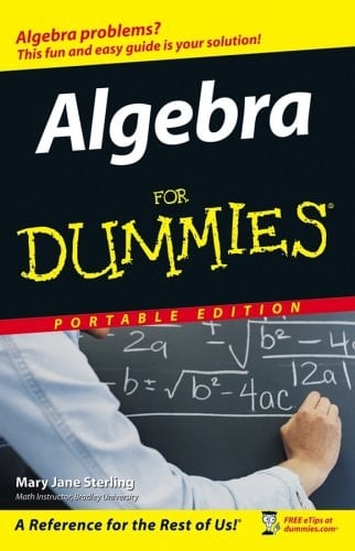 Algebra For Dummies - Mary Jane Sterling • 2006