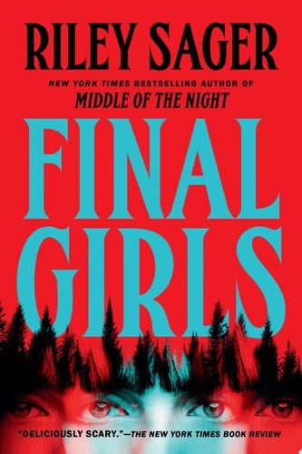 Final Girls: A Novel - Riley Sager • 2018