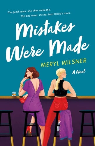 Mistakes Were Made - Meryl Wilsner • 2022
