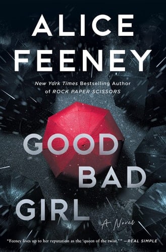 Good Bad Girl A Novel - Alice Feeney · 2023
