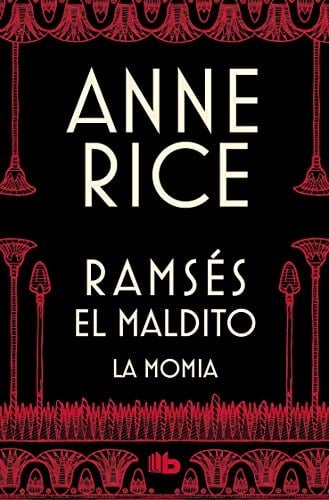 La momia (RAMSES EL MALDITO) - 1 - ANNE RICE • 2019