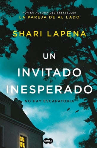 Un invitado inesperado - Shari Lapena • 2014